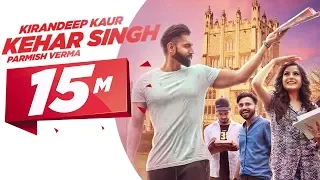 Kehar Singh (Official Video) | Kirandeep Kaur | Parmish Verma | Desi Crew | Latest Punjabi Song 2017