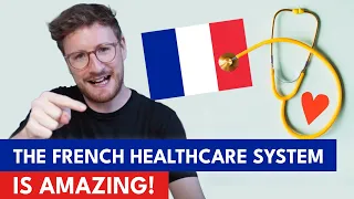 #30 The French Healthcare System Is Amazing!