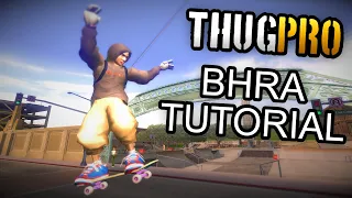 How to BHRA in THUG Pro (Tutorial)