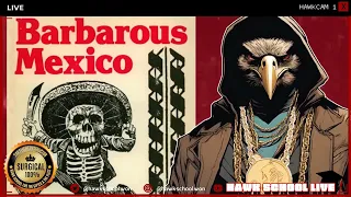 Barbarous Mexico: Yucatán Unveiled