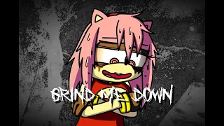 Amy Rose - Grind me down Edit