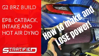 2022 BRZ EP8: Catback Exhaust and Intake Upgrade. Do we make or LOSE power?