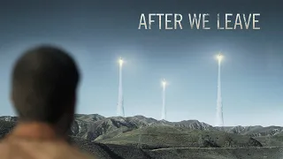 AFTER WE LEAVE Official Trailer | Science Fiction Film
