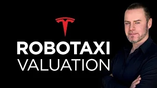 🚗🤖Tesla: Robotaxi Implications & Valuation🌟