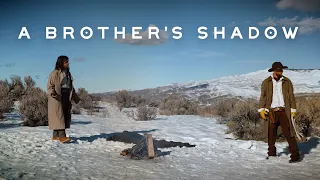 A Brother's Shadow: Western Short Film