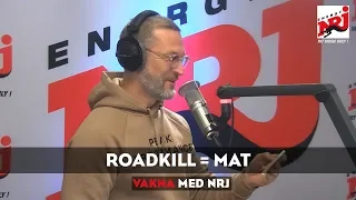 Roadkill är faktiskt också MAT - NRJ SWEDEN