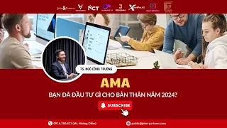 AMA -  BẠN ĐÃ ĐẦU TƯ GÌ CHO BẢN THÂN 2024? | TS. NGÔ CÔNG TRƯỜNG | AI SMARTUP | VIETBUSINESS