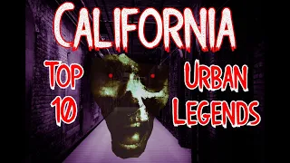 California Top 10 Urban Legends