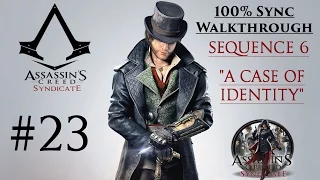 Assassin's Creed Syndicate Walkthrough 100% Sync - Sequence 6 "A Case Of Identity" | CenterStrain01