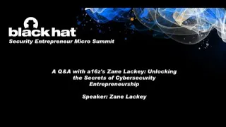 A Q&A with a16z's Zane Lackey: Unlocking the Secrets of Cybersecurity Entrepreneurship