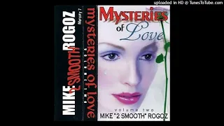 DJ Mike 2 Smooth Rogoz - Mysteries Of Love Vol.2 (Classic Freestyle Mix) (Chicago,IL) (Side A)