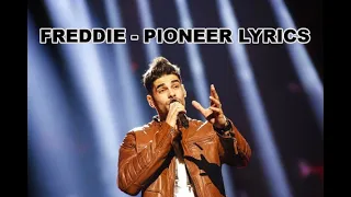 Freddie - Pioneer Lyrics (Eurovision-Hungary)