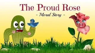The Proud Rose | Moral Story | Short Story for Kids