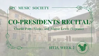 SPC Music Society: Co-Presidents Recital (HT23, Wk2)