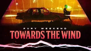 Fury Weekend - Towards The Wind (Synthwave / Retrowave)