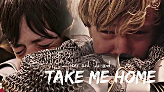 Peter and Edmund || Take Me Home
