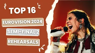 Eurovision 2024:  Semi Final 2 - Top 16 (After Rehearsals)