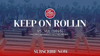 Keep on Rollin (vs. Virginia University of Lynchburg) | SCSU Marching 101 2023