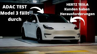 TESLA: Model 3 fällt im ADAC-TEST Model 3 durch - HERTZ: Tesla Kunden haben Herausforderungen