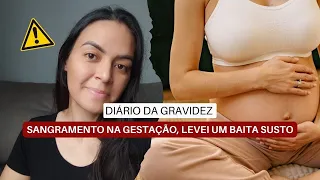 DIÁRIO DA GRAVIDEZ | LEVEI UM SUSTO | Sangramento na gestação  com útero fechado -  Meu relato