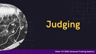 Judging - Advanced Training Debate Workshop: Week 10