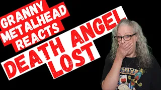 Death Angel - Lost *SUBSCRIBER REQUEST* (GRANNY METALHEAD REACTS)