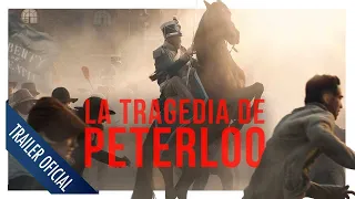 La tragedia de Peterloo - Tráiler oficial en español
