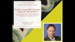 PA Lyme Virtual Lyme Impact Series 2022 - Dr. Richard Horowitz
