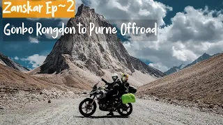 Zanskar Ep ~2 | Purne Ki Off-road Itni Tough Hogi Socha Nhi Tha | Gonbo Rongdon to Purne
