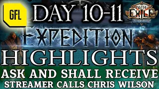 Path of Exile 3.15: EXPEDITION DAY # 10-11 Highlights STREAMER CALLS WILSON, ASK AND SHALL RECEIVE