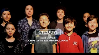 CTEDUYI - Cover Idir By Chœur Salammbô Junior - Tunisie-  ( Ft Amri & Aimed Arrangement)