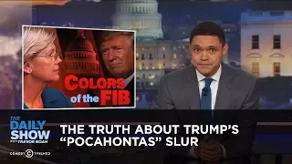 The Truth About Trump's "Pocahontas" Slur: The Daily Show