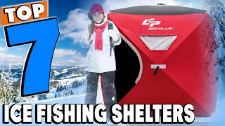 Top 7 Best Ice Fishing Shelters Review in 2024