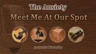 Meet Me At Our Spot - The Anxiety (Acoustic Karaoke)