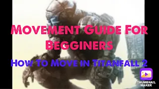 Titanfall 2 Movement Guide for Begginers