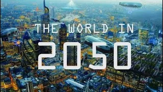 Documentary Film The World In 2050 [The Real Future Of Earth] - Full BBC Documentary 2017