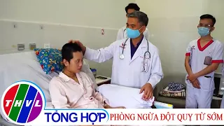 Nhịp cầu y tế - Kỳ 214: Phòng ngừa đột quỵ từ sớm