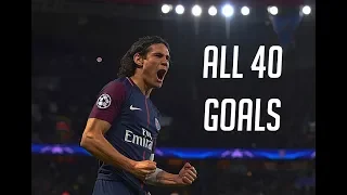 Edinson Cavani ● All 40 Goals 2017/18 ● HD