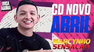 MARCYNHO SENSAÇÃO - ABRIL 2024 [ REPERTÓRIO NOVO ] MÚSICAS NOVAS