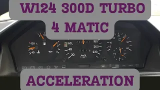 W124 4MATIC 300D TURBO DIESEL ACCELERATION 0-XXX