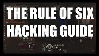 EASY HACKING TRICK - The Rule of 6's - EVE Exploration and Hacking Guide