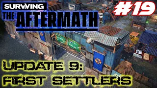 Surviving the Aftermath - Update 9: First Settlers – Let’s Play - #19