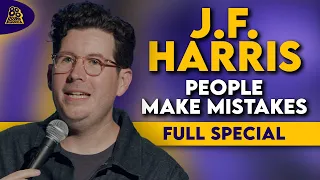 J.F. Harris | People Make Mistakes (Full Comedy Special)