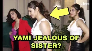 Yami Gautam Gets JEALOUS Of Sister Surilie Gautam