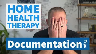 Home Health Documentation Tips for Therapists 2024