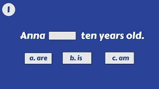 BE VERBS Quiz: am, is, was, were