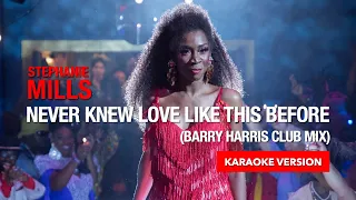 Stephanie Mills - Never Knew Love Like This Before (Barry Harris Remix) #ktv #karaoke #instrumental