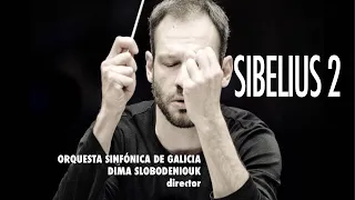 Sibelius: Symphony nº 2 - Sinfonia n. 2 - Dima Slobodeniouk - Sinfónica de Galicia