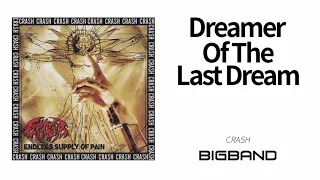 [Rock Album] CRASH - Dreamer Of The Last Dream｜크래쉬｜ENDLESS SUPPLY OF PAIN｜락｜메탈｜Korean Rock Music