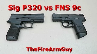 Sig Sauer P320 vs FNS 9c - TheFireArmGuy